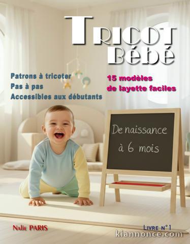 Livre n°1 tricot bébé modèles layette facile à tricoter - Patron 